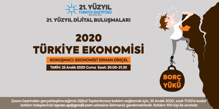 21. Yüzyıl Türkiye Buluşmaları’nda; &quot;2020 Türkiye Ekonomisi&quot;
